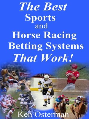 cover image of The Best Sports and Horse Racing Betting Systems That Work!